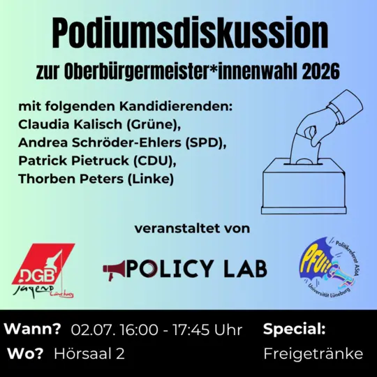 Sharepic: Podiumsdiskussion zur Oberbürgermeister*innenwahl 2026 mit folgenden Kandidierenden: Claudia Kalisch (Grüne), Andrea Schröder-Ehlers (SPD), Patrick Pietruck (CDU), Thorben Peters (Die Linke). Am 02.07. 16 Uhr - 17:45 Uhr Hörsaal 2. Special: Freigetränke.